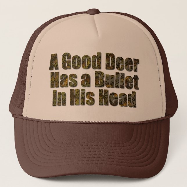 Casquette Un bon cerf a une balle dans la tête (Devant)
