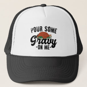 Casquette Versez de la sauce sur moi dinde jour de thanksgiv