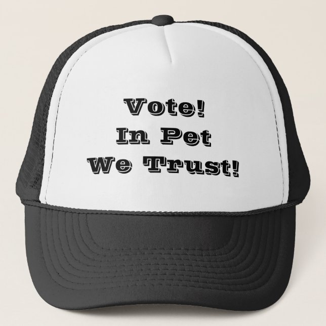 Casquette Votez Pet Nous faisons confiance à (Devant)