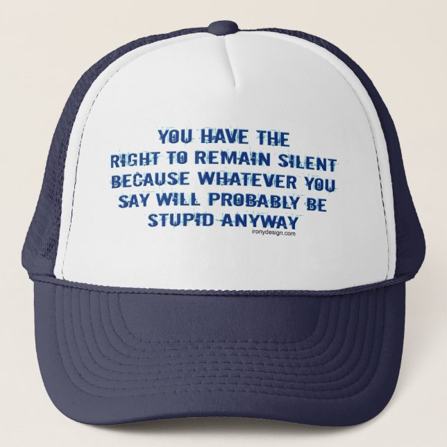 Casquette Vous faites demeurer le droit à drôle silencieux (Devant)