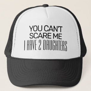 CASQUETTE VOUS NE POUVEZ PAS ME CRAINDRE J'AI 2 FILLES FUNNY