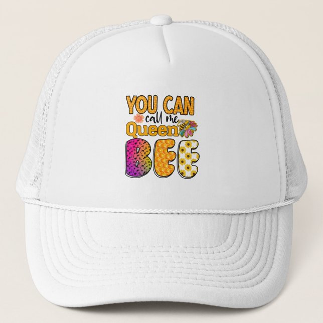 Casquette Vous Pouvez M'Appeler Reine Bee (Devant)