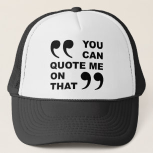 Casquette Vous pouvez me citer à propos de ce chapeau drôle