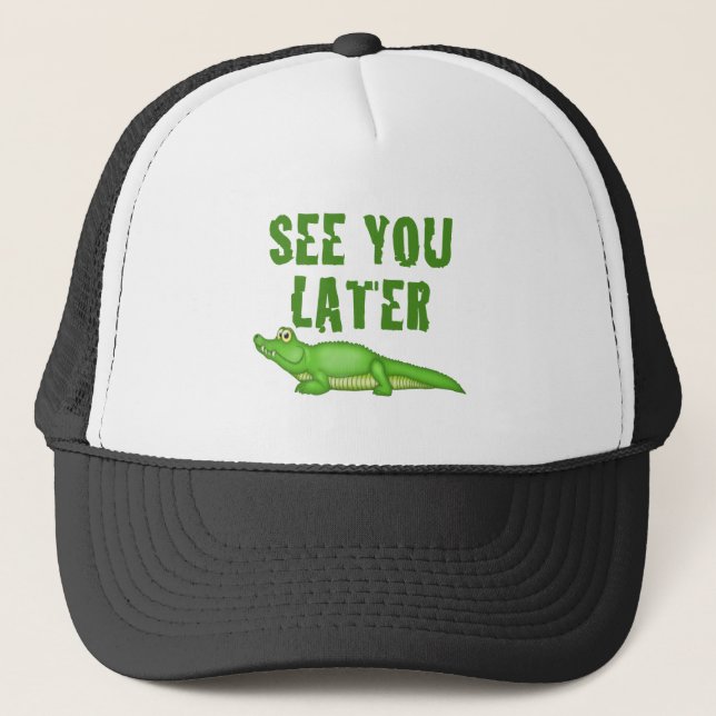 Casquette Voyez-vous un plus défunt alligator (Devant)