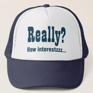 Casquette Vraiment ? Intéressant. T-shirt