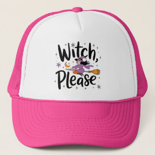 Casquette Witch, Please - Fun and Sassy Halloween Design