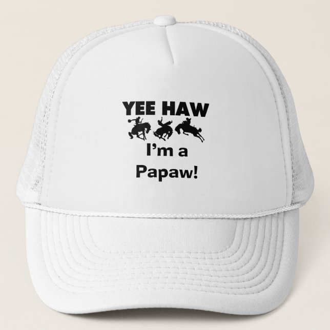 Casquette Yee Haw Je suis une Papaw Tshirts and Gifts (Devant)