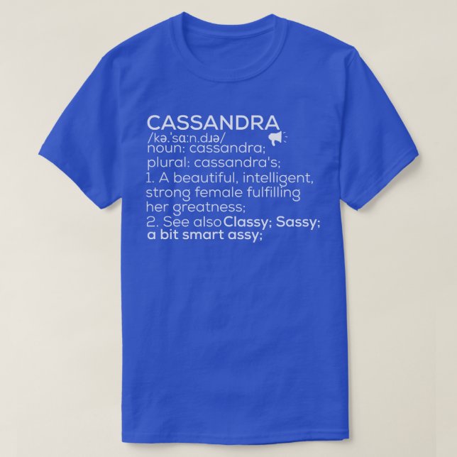 Cassandra Name Cassandra Definition Cassandra Fema T-Shirt (Design Front)