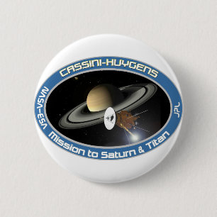 CASSINI - HUYGENS: Mission to Saturn & Titan 2 Inch Round Button