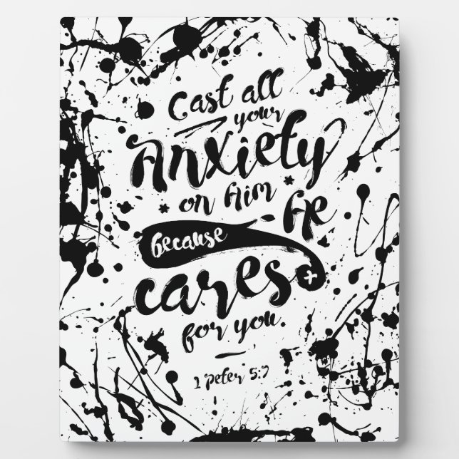 Cast All Your Anxiety On Him - 1 Peter 5:7 Plaque (Front)