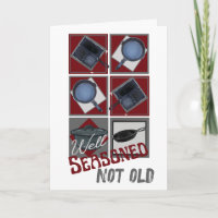 Cast Iron Well Seasoned Not Old Birthday Card