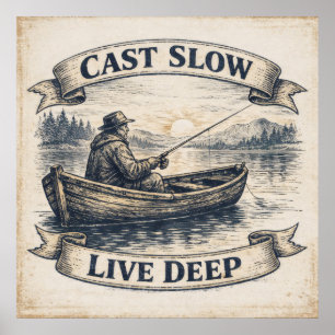 Cast Slow, Live Deep Poster