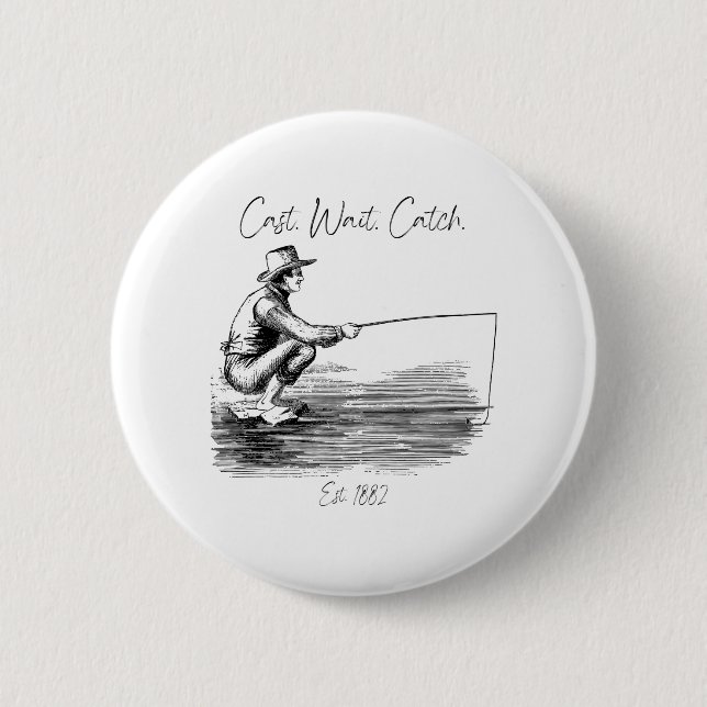 Cast. Wait. Catch 2 Inch Round Button (Front)