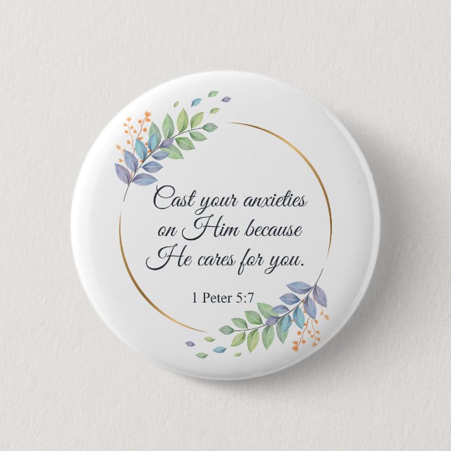 Cast Your Anxieties on Him 1 Peter 5:7 2 Inch Round Button (Front)