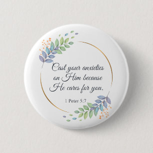 Cast Your Anxieties on Him 1 Peter 5:7 2 Inch Round Button