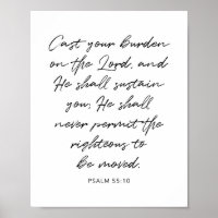 Cast Your Burden Upon the Lord... -Psalm 55:10
