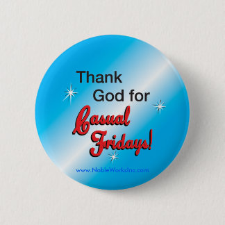 Casual Fridays (Button) 2 Inch Round Button