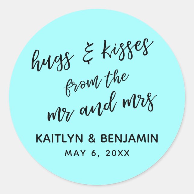 Casual Hugs & Kisses from the Mr and Mrs Aqua Classic Round Sticker (Front)