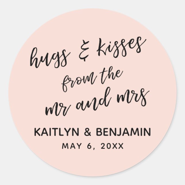 Casual Hugs & Kisses from the Mr and Mrs Blush Classic Round Sticker (Front)