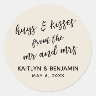 Casual Hugs & Kisses from the Mr and Mrs Cream Classic Round Sticker