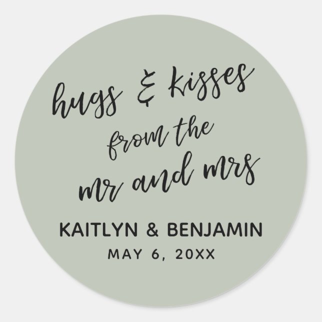 Casual Hugs & Kisses from the Mr and Mrs Sage Classic Round Sticker (Front)