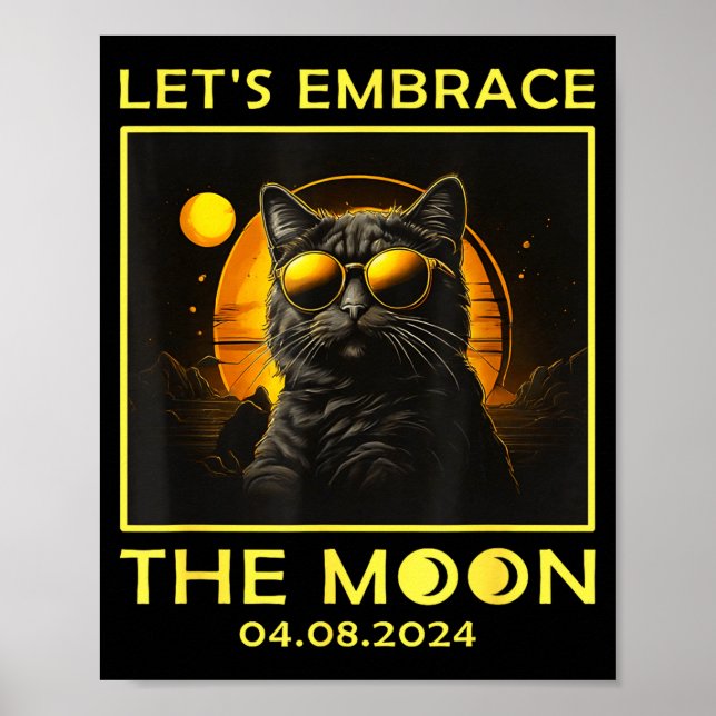 Cat 2024 Total Solar Eclipse Embrace Moon Funny Ca Poster (Front)
