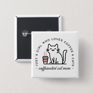Cat and coffee lover girl aesthetic 2 inch square button