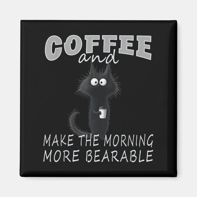 Cat And Coffee Tee Design, Funny-cat Morning Humor Magnet (Front)