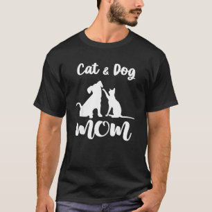 Cat And Dog Mom  Pets Animals  Puppy For Women T-Shirt