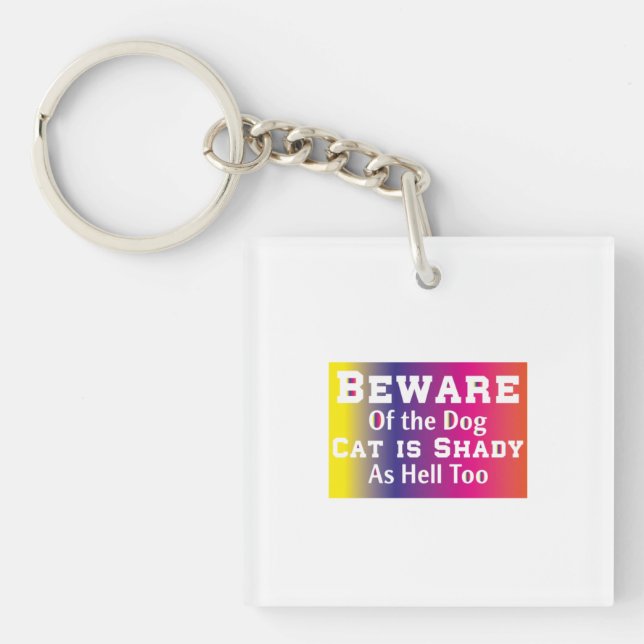 Cat Art Beware Of The Dog Keychain (Front)