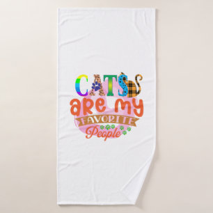 Cat Art Cats Are My Favorite People Bath Towel