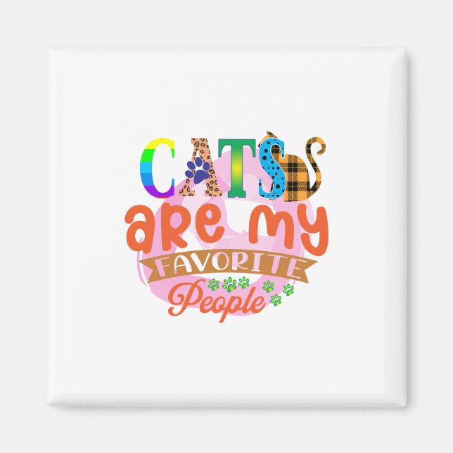 Cat Art Cats Are My Favourite People Magnet (Front)