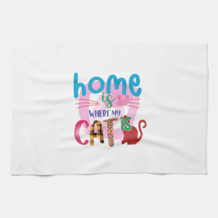Cat Art Home Is Where My Cat Is Kitchen Towel