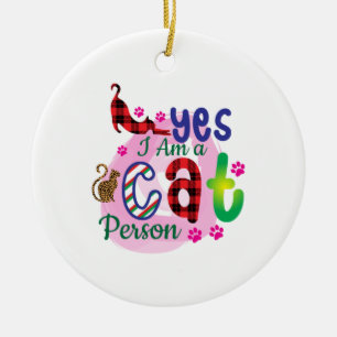 Cat Art I Am A Cat Person Ceramic Ornament