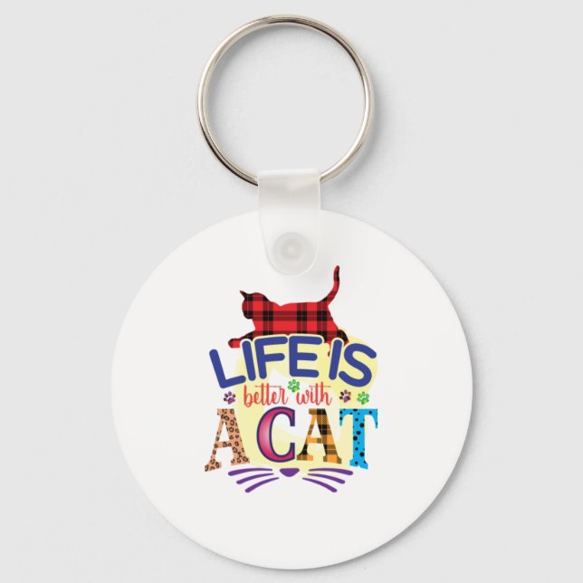 Cat Art Life Is Better With A Cat Keychain (Front)