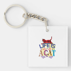 Cat Art Life Is Better With A Cat Keychain