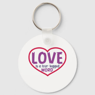Cat Art Love Is A Four-Legged Word Keychain