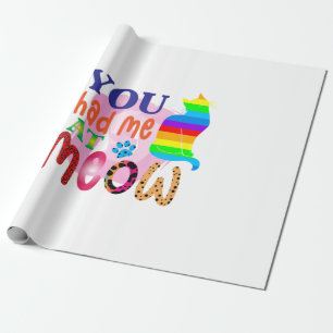 Cat Art You Had Me At Meow_2 Wrapping Paper