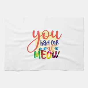 Cat Art You Had Me At Meow Kitchen Towel