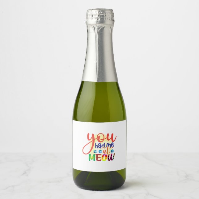 Cat Art You Had Me At Meow Sparkling Wine Label (Front)