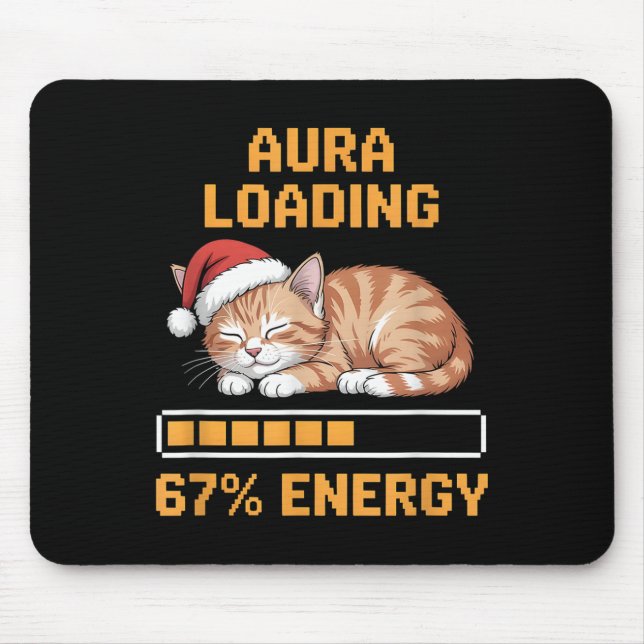 Cat Aura Loading 67 Percent Energy Funny Gen Z Mem Mouse Pad (Front)