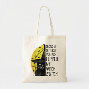Cat Buckle Up Buttercup You Just Flipped My Witch Tote Bag