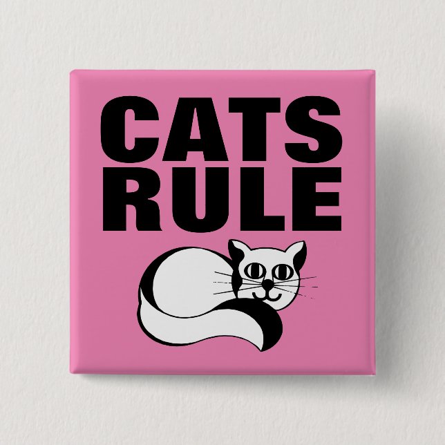 CAT BUTTONS, CATS RULE 2 INCH SQUARE BUTTON (Front)