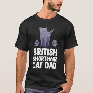 Cat  Cat Daddy Fur Parent British Shorthair Cat Da T-Shirt