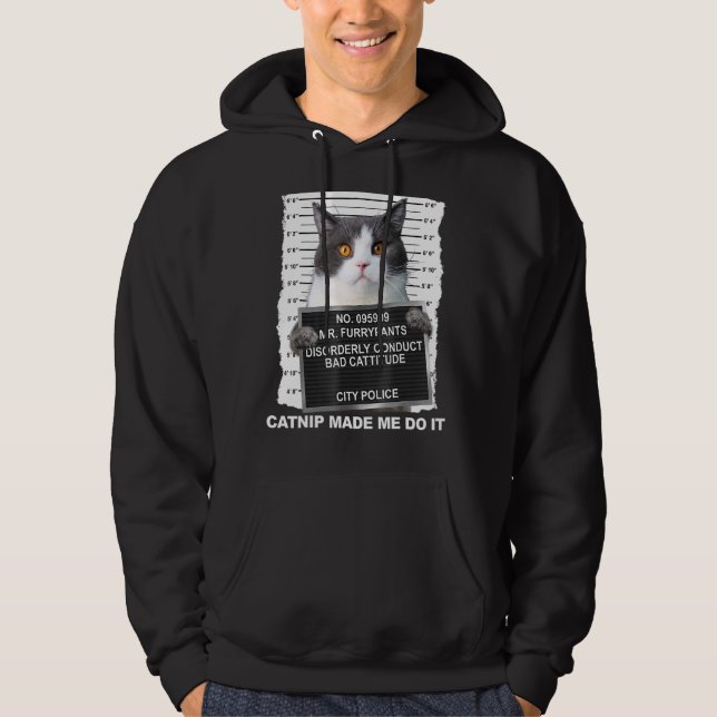 Cat Catnip Made Me Do It Hoodie (Front)