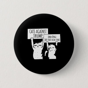 Cat Cats And Dogs Against Trump  2 Inch Round Button