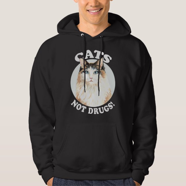 Cat Cats Not Drugs Hoodie (Front)