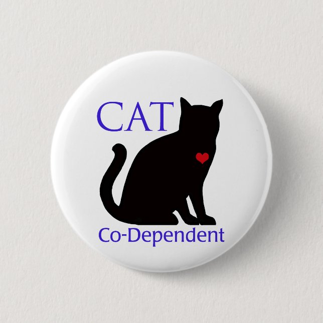 Cat Co-Dependent 2 Inch Round Button (Front)