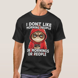 Cat Coffee I I dont like morning people 2 T-Shirt