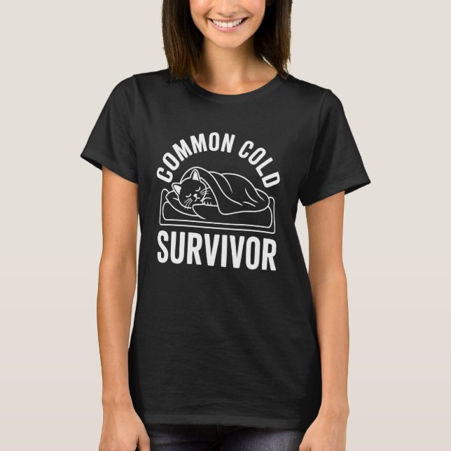 Cat Cold Survivor T-Shirt (Front)